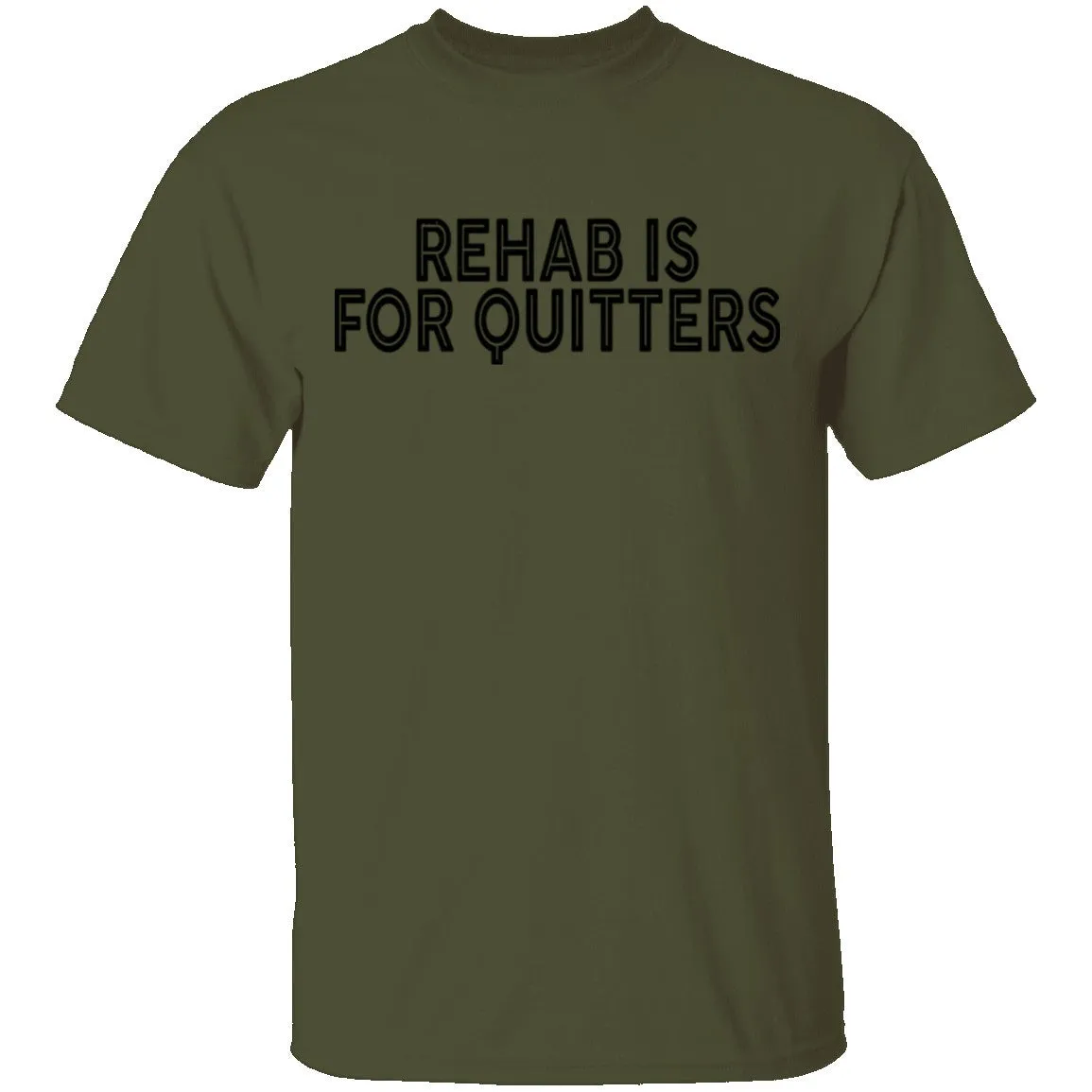 Rehab is for Quitters T-Shirt