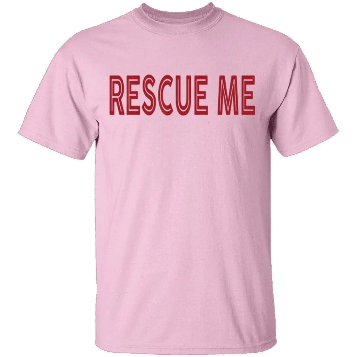 Rescue me T-Shirt