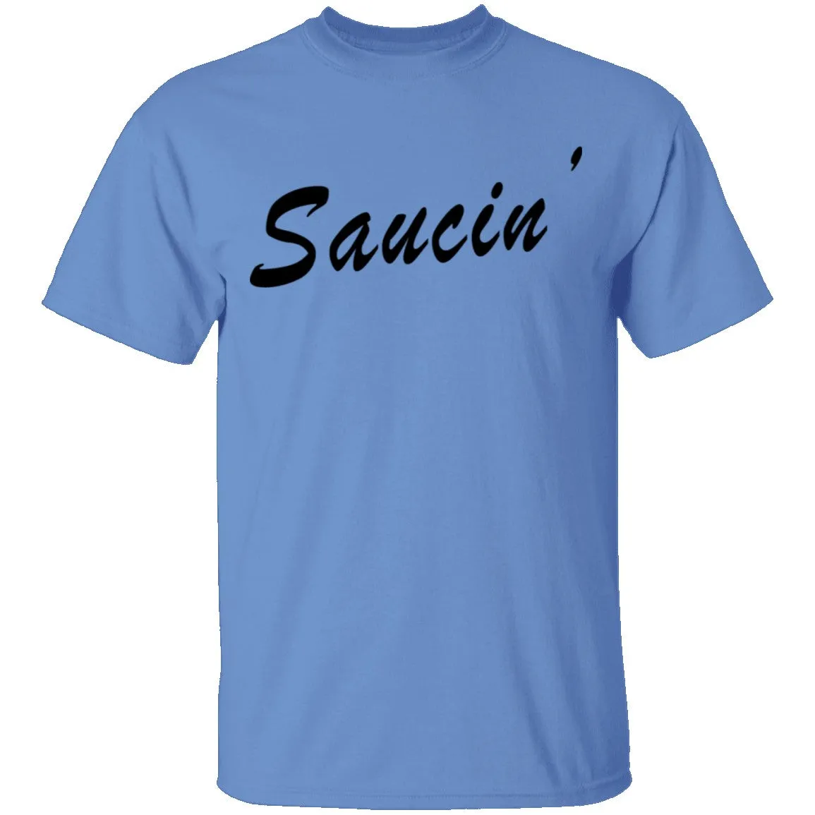 Saucin' T-Shirt