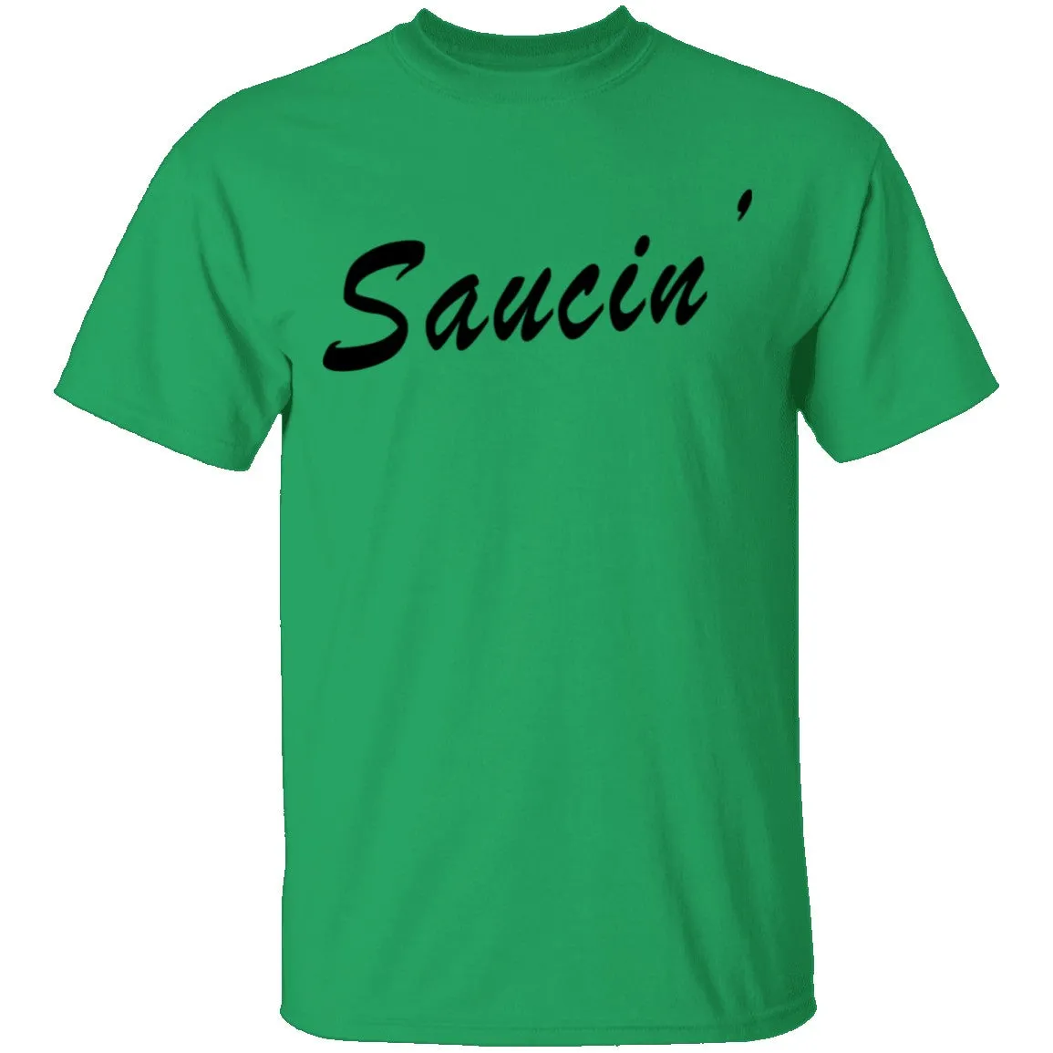 Saucin' T-Shirt