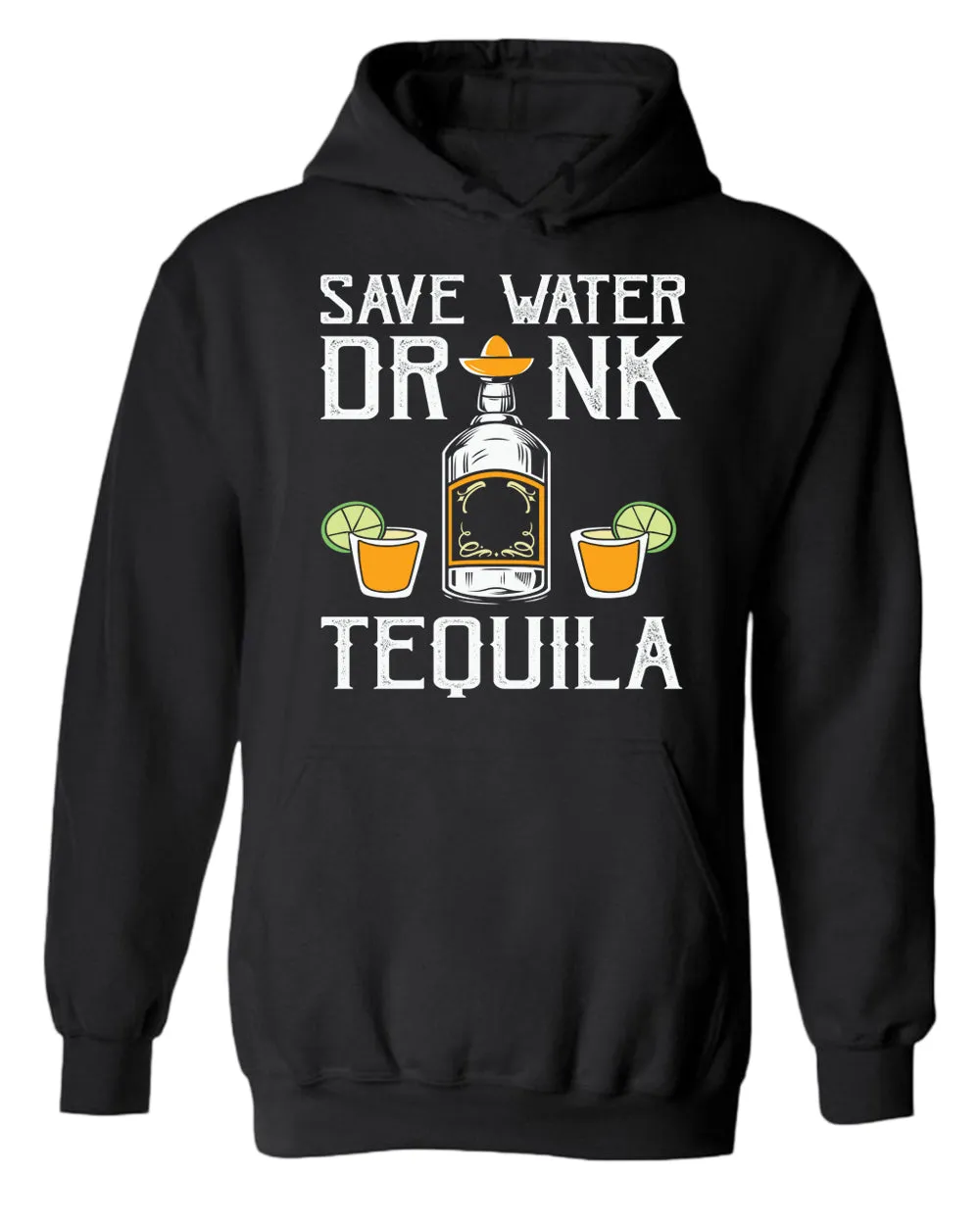 Save water, drink tequila hoodie