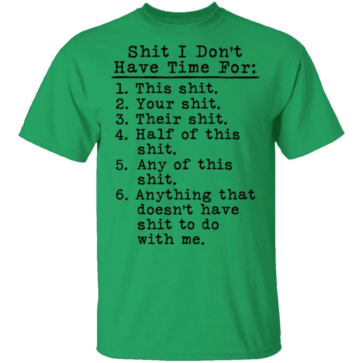 Shit I Don't Have Time For List T-Shirt