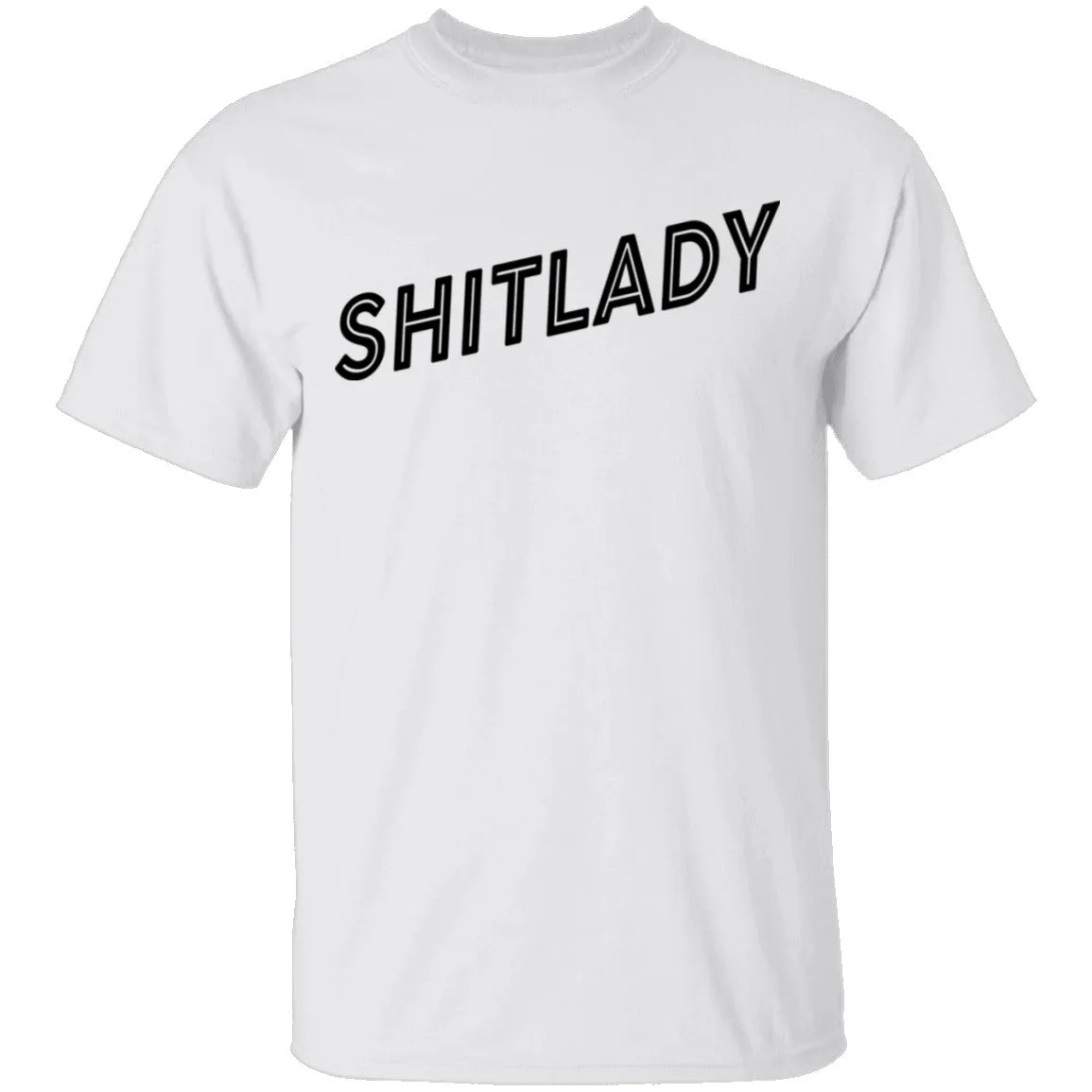 Shitlady T-Shirt