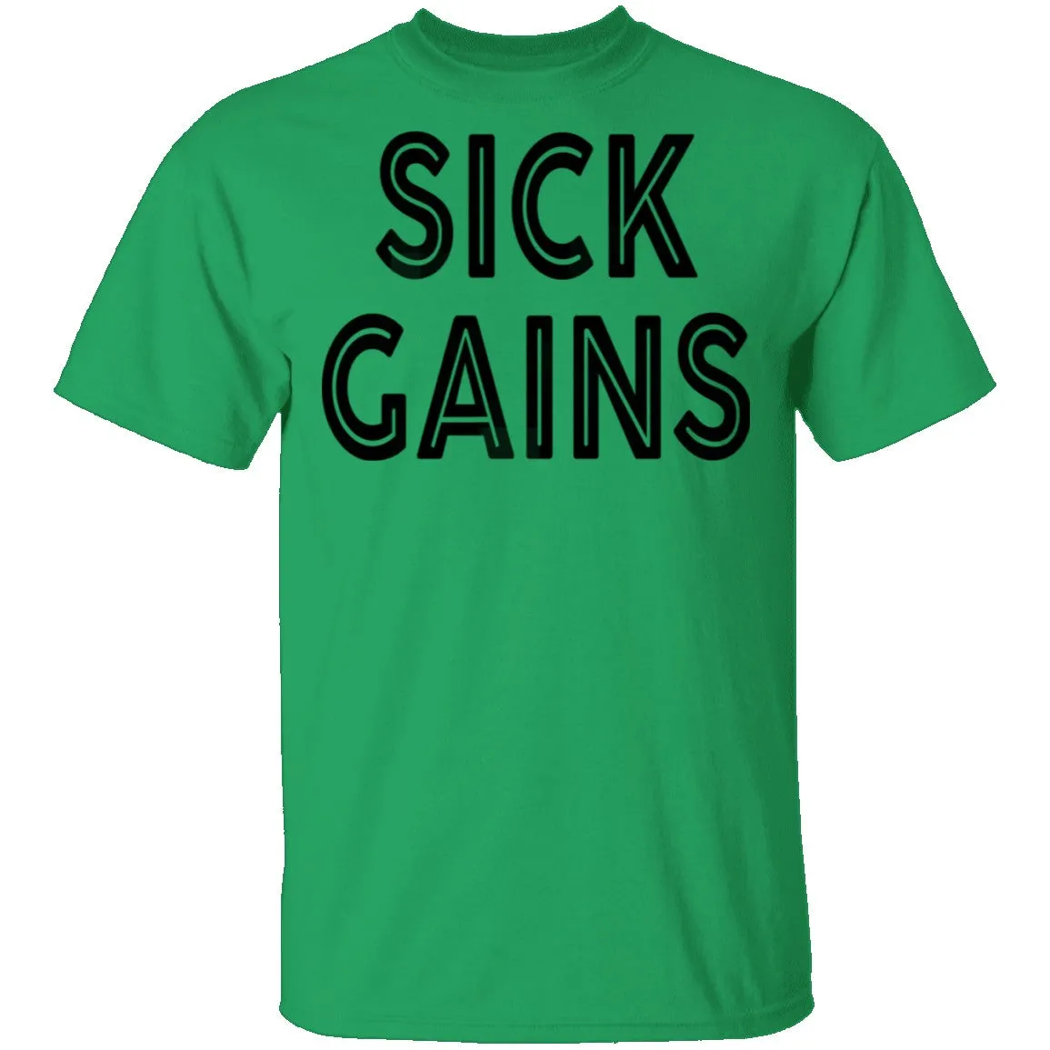 Sick Gains T-Shirt