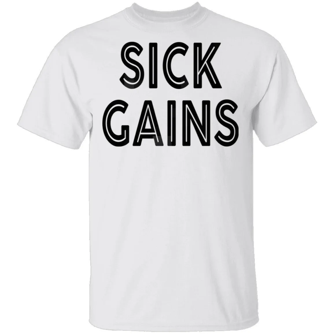 Sick Gains T-Shirt