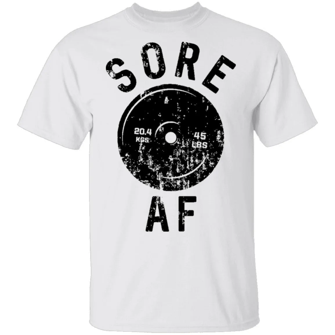 Sore AF T-Shirt