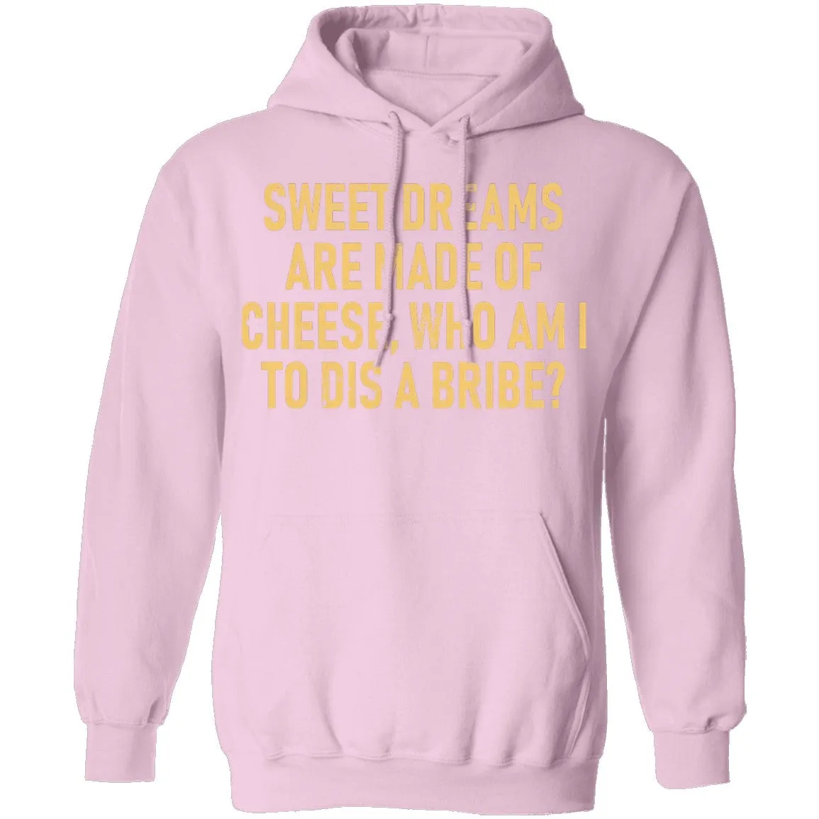 Sweet Dreams are Made of Cheese T-Shirt