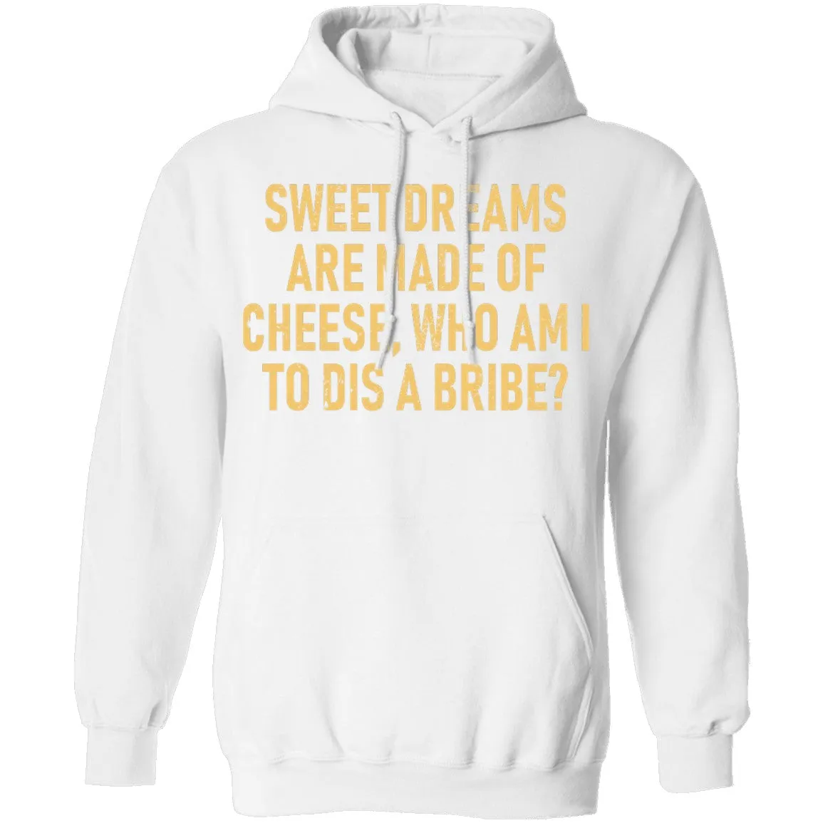 Sweet Dreams are Made of Cheese T-Shirt