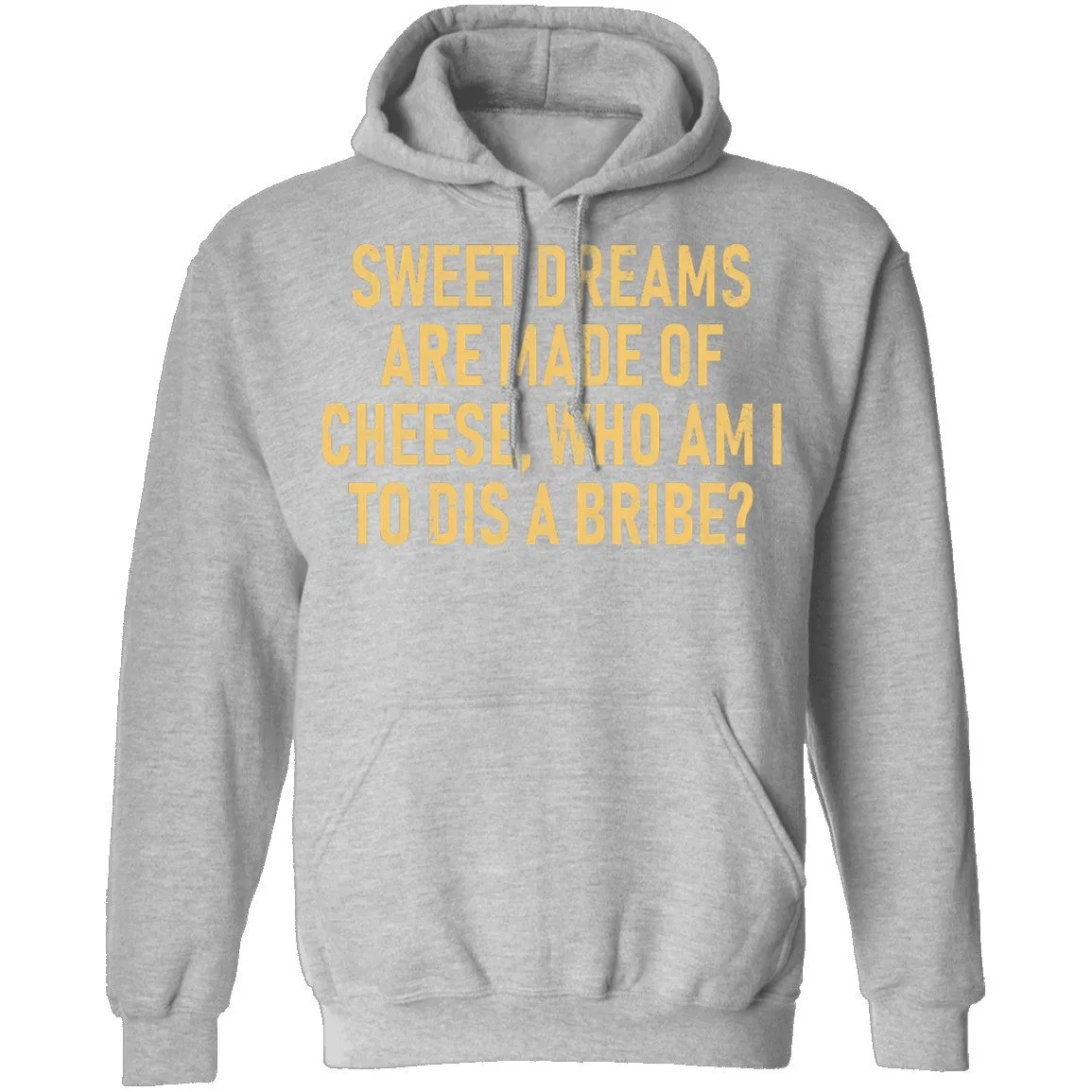 Sweet Dreams are Made of Cheese T-Shirt