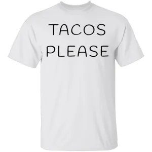 Tacos Please T-Shirt