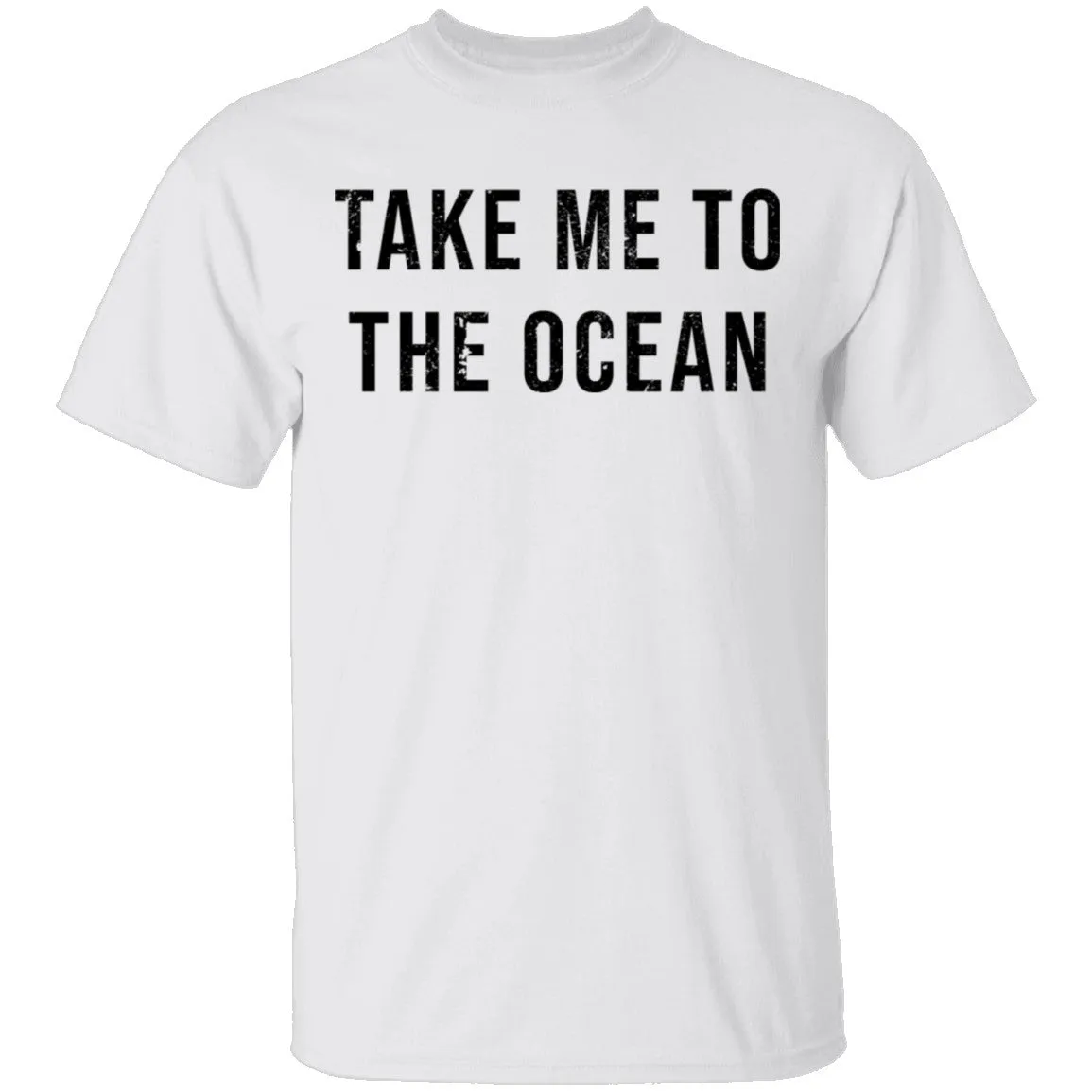 Take Me TO The Ocean T-Shirt