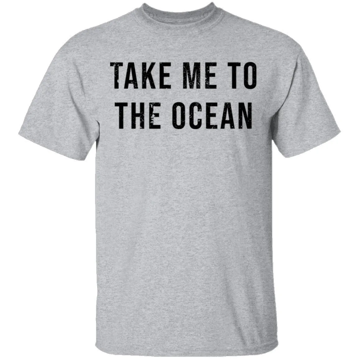 Take Me TO The Ocean T-Shirt