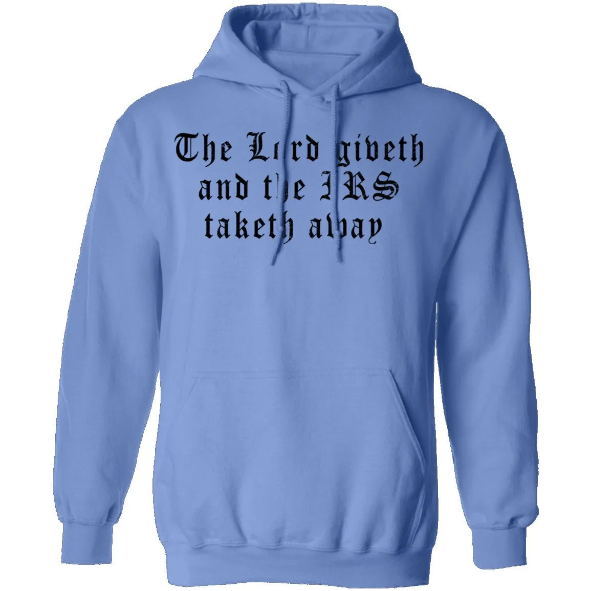 The Lord Giveth And The IRS Taketh Away T-Shirt