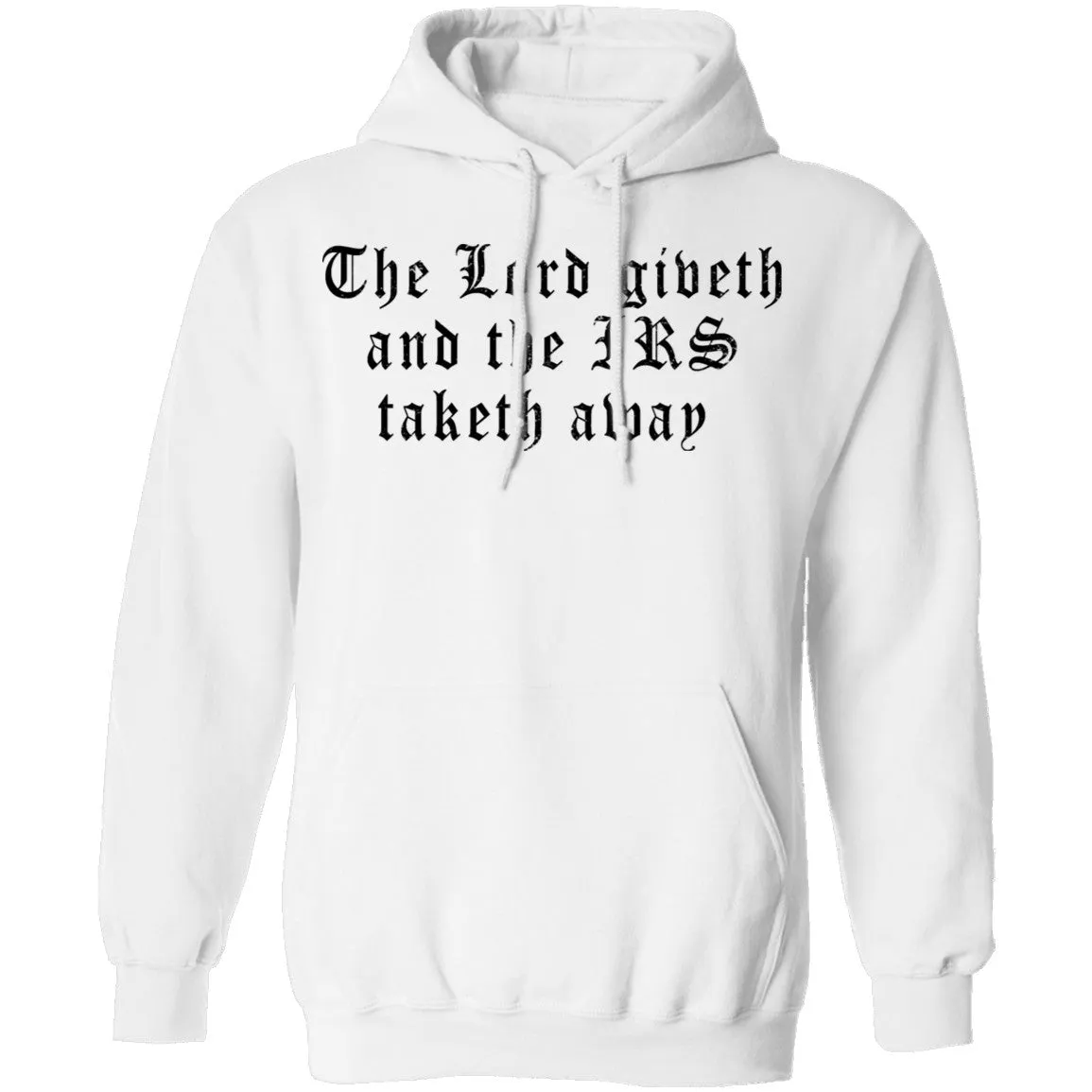 The Lord Giveth And The IRS Taketh Away T-Shirt