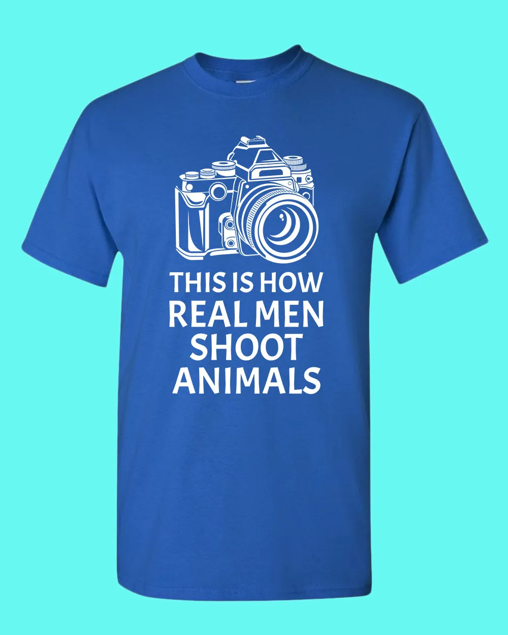 This is How Real men Shoot Animals T-shirt, Photographer tee, vegan tees