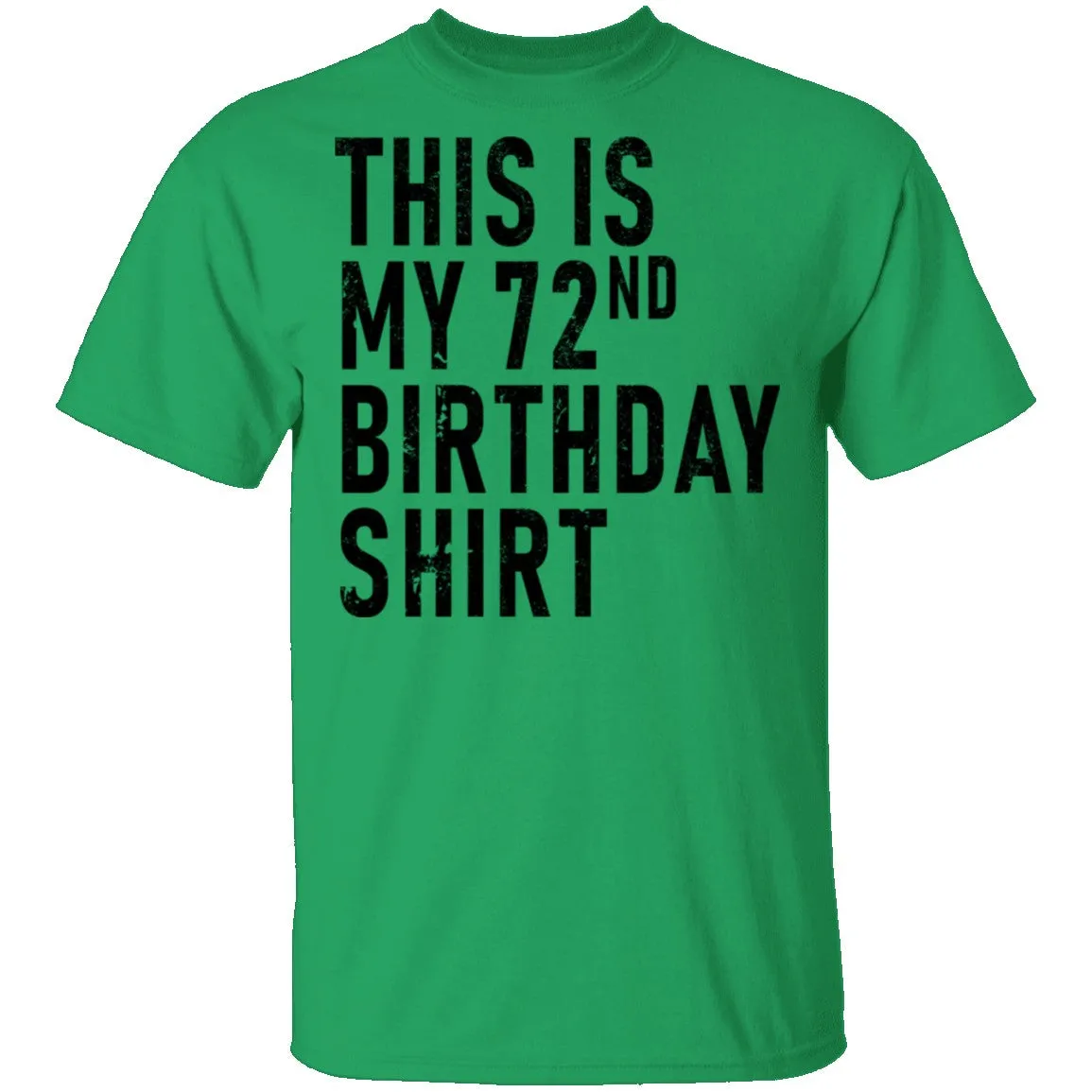 This Is My 72th Birthday Shirt T-Shirt