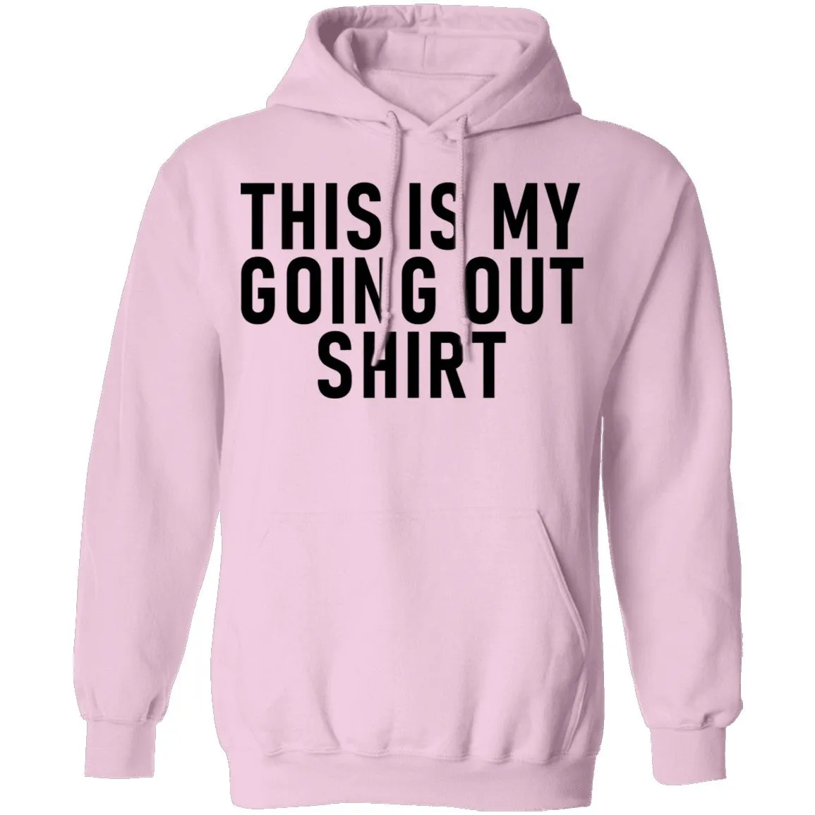 This Is My Going Out Shirt T-Shirt