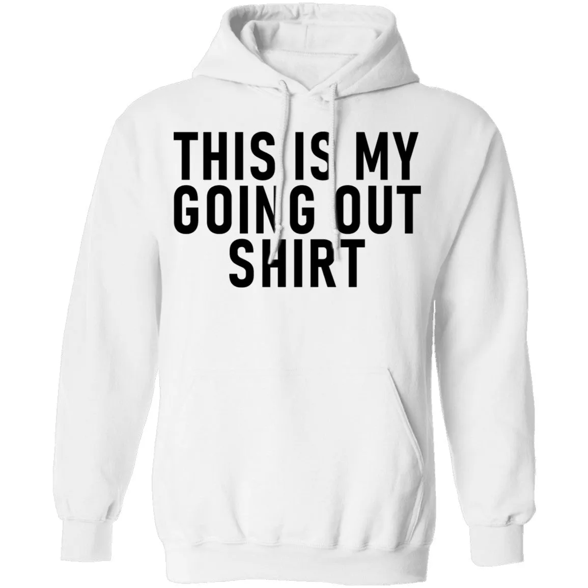 This Is My Going Out Shirt T-Shirt