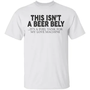 This Isn't A Beer Belly T-Shirt