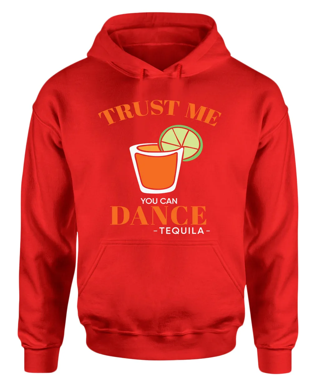 Trust me you can dance - tequila hoodie, funny drinking hoodies