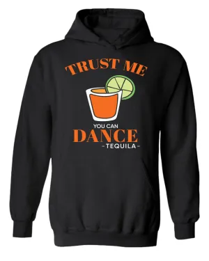 Trust me you can dance - tequila hoodie, funny drinking hoodies