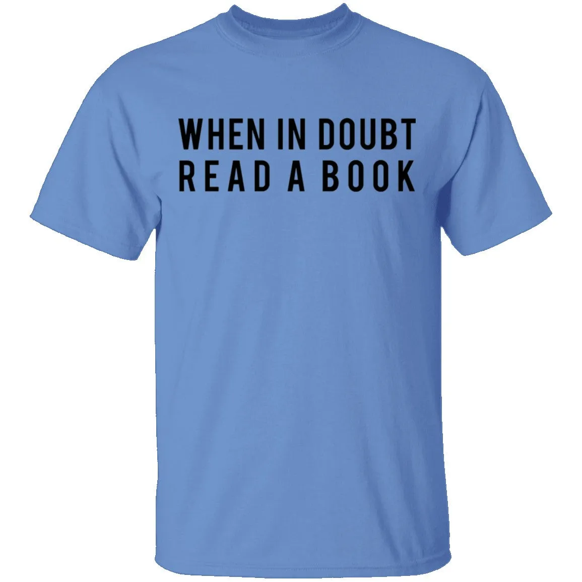 When in Doubt Read a Book T-Shirt