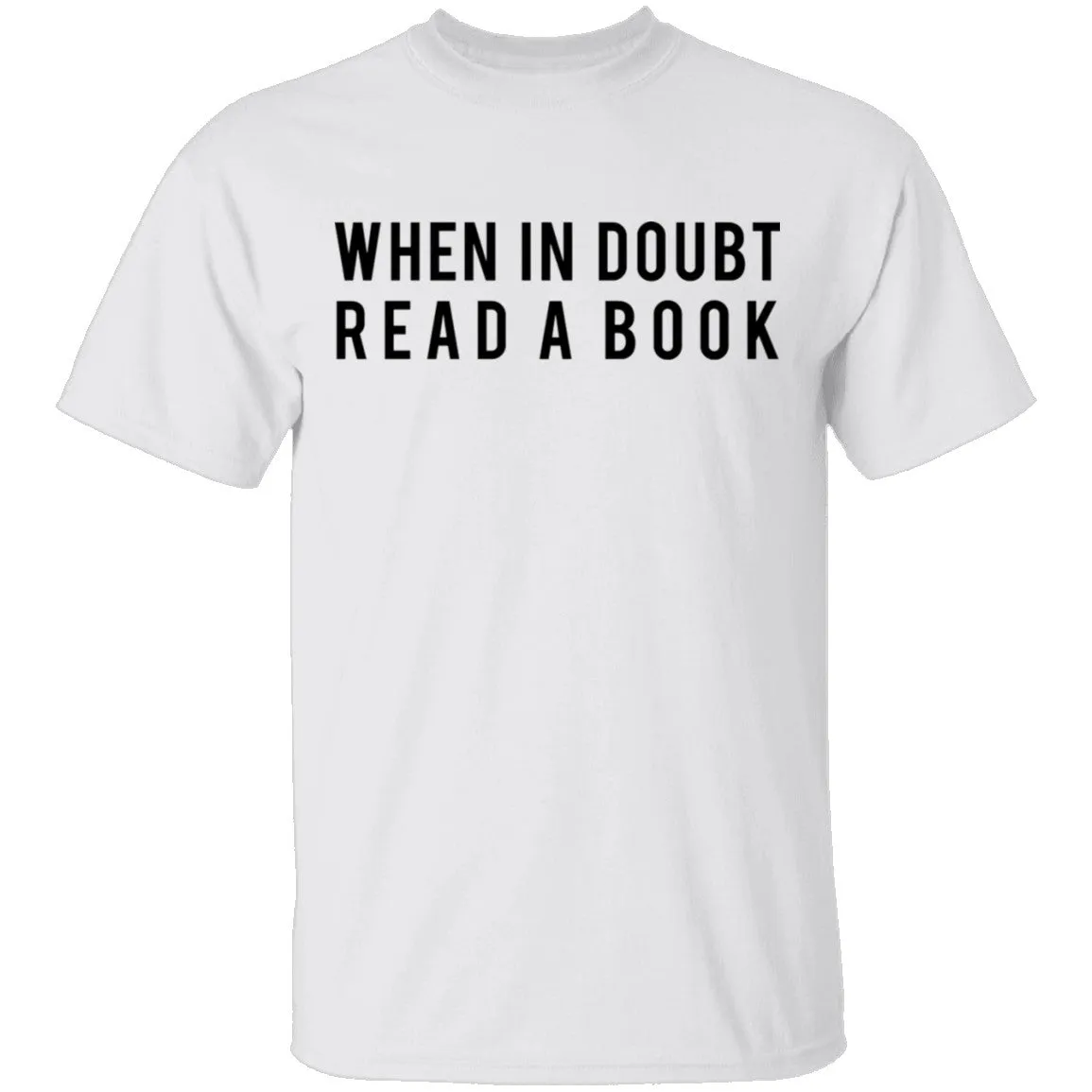 When in Doubt Read a Book T-Shirt