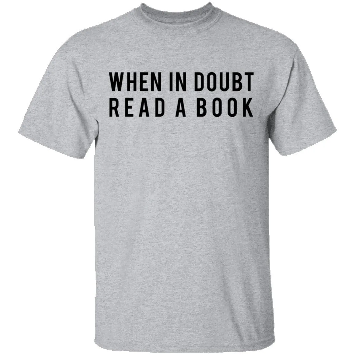 When in Doubt Read a Book T-Shirt