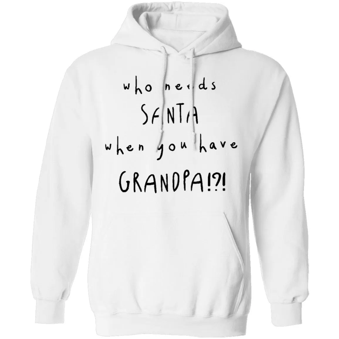 Who Needs Santa When You Have Grandpa T-Shirt