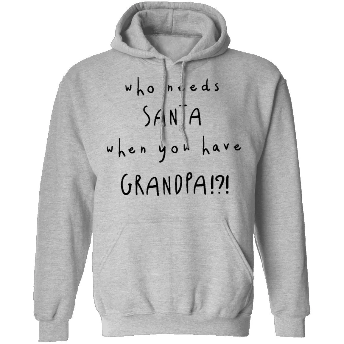 Who Needs Santa When You Have Grandpa T-Shirt