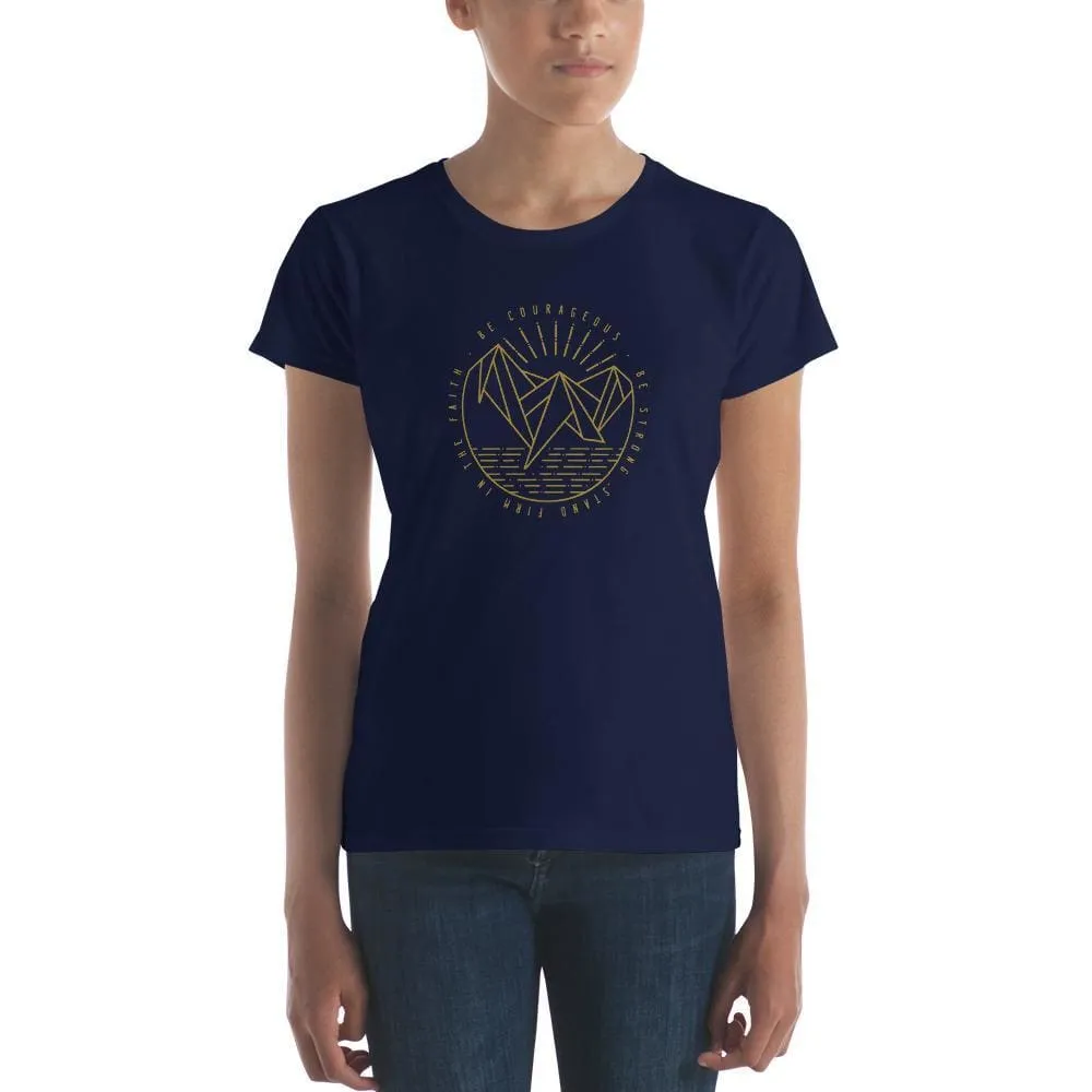 Women's Be Courageous, Be Strong, Stand Firm in the Faith Christian T-Shirt