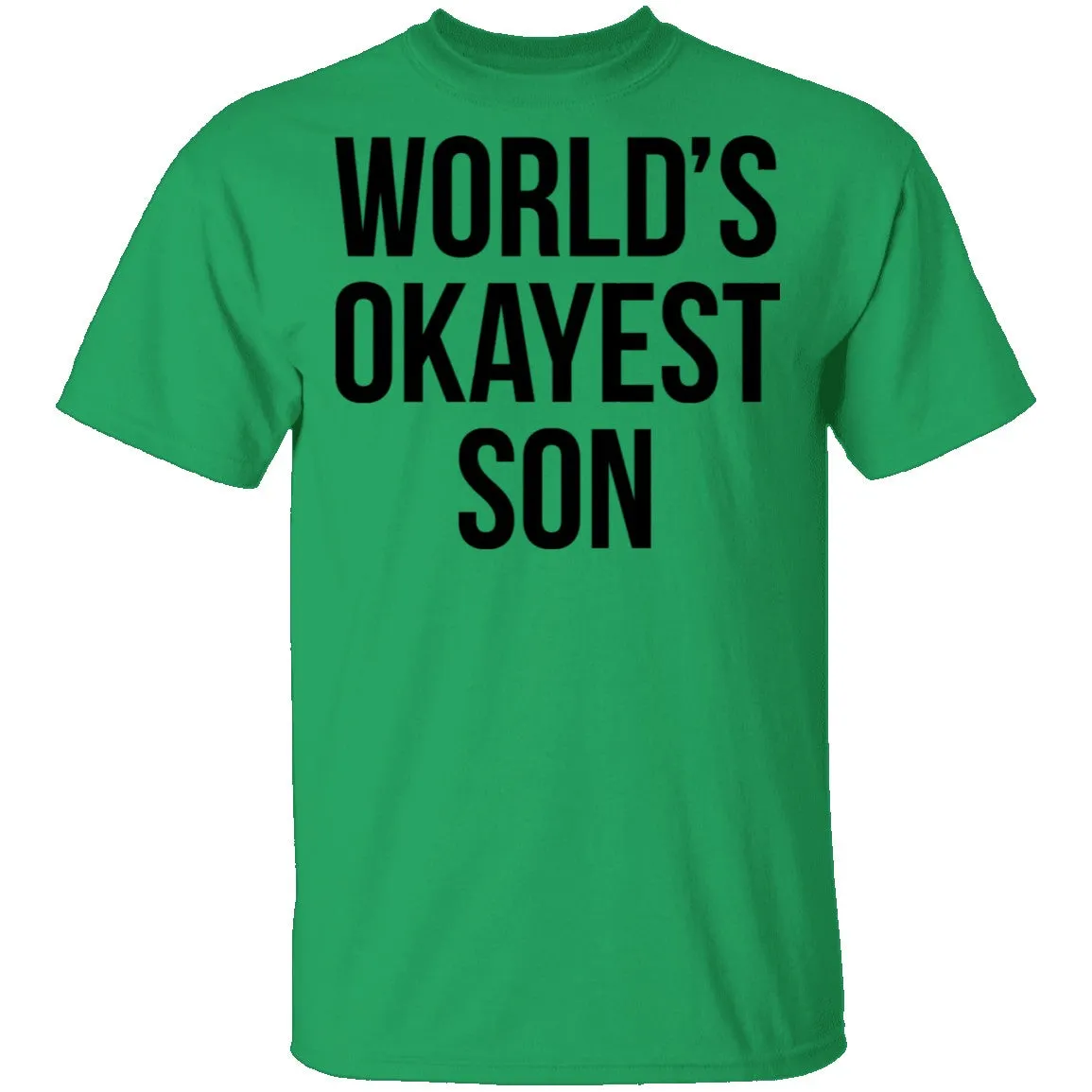 World's Okayest Son T-Shirt