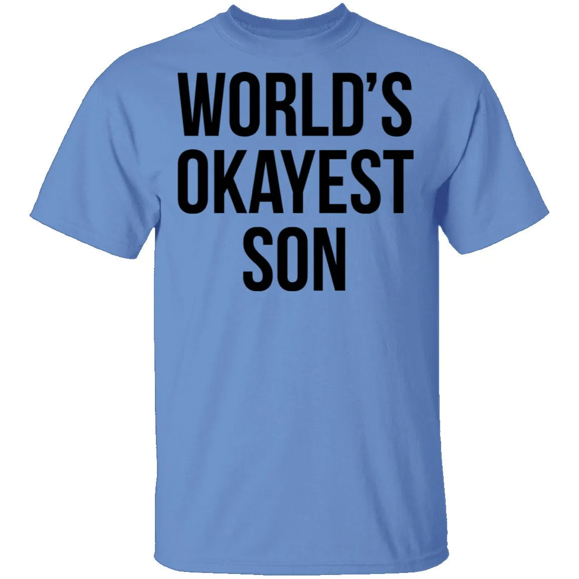 World's Okayest Son T-Shirt