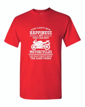 You can't buy happiness, but you can buy motorcycles t-shirt