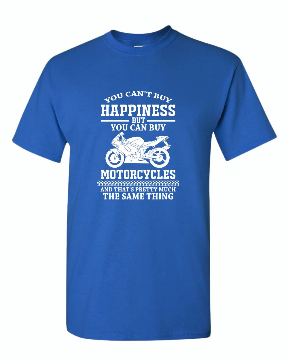 You can't buy happiness, but you can buy motorcycles t-shirt