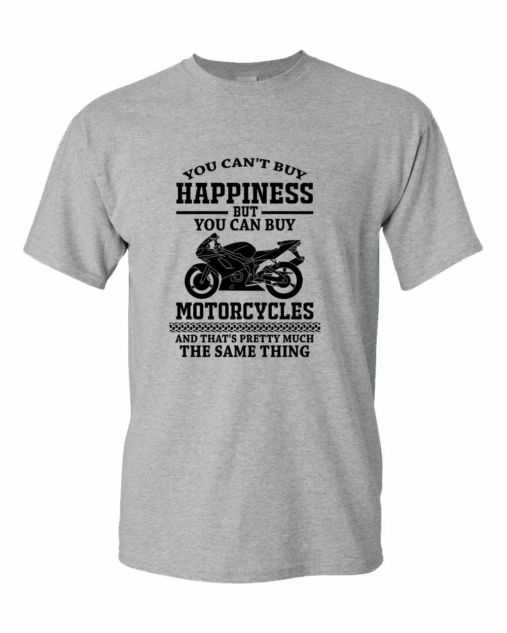 You can't buy happiness, but you can buy motorcycles t-shirt